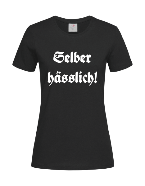 Selber hässlich! Women